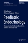 Paediatric Endocrinology : Management of Endocrine Disorders in Children and Adolescents - Book