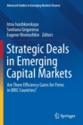 Strategic Deals in Emerging Capital Markets : Are There Efficiency Gains for Firms in BRIC Countries? - Book