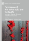 Expressions of War in Australia and the Pacific : Language, Trauma, Memory, and Official Discourse - Book
