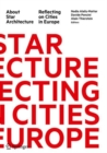 About Star Architecture : Reflecting on Cities in Europe - Book