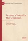 Frontiers of Heterodox Macroeconomics - Book
