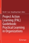 Project Action Learning (PAL) Guidebook: Practical Learning in Organizations - Book