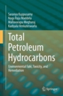 Total Petroleum Hydrocarbons : Environmental Fate, Toxicity, and Remediation - Book