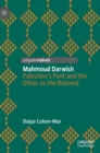 Mahmoud Darwish : Palestine’s Poet and the Other as the Beloved - Book