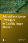 Artificial Intelligence Techniques for Satellite Image Analysis - Book