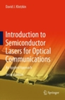 Introduction to Semiconductor Lasers for Optical Communications : An Applied Approach - Book