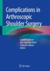 Complications in Arthroscopic Shoulder Surgery - Book
