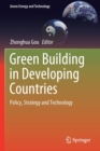 Green Building in Developing Countries : Policy, Strategy and Technology - Book