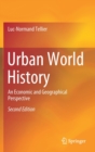 Urban World History : An Economic and Geographical Perspective - Book