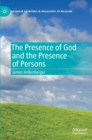 The Presence of God and the Presence of Persons - Book