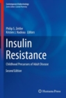 Insulin Resistance : Childhood Precursors of Adult Disease - Book