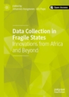 Data Collection in Fragile States : Innovations from Africa and Beyond - Book