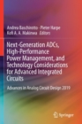 Next-Generation ADCs, High-Performance Power Management, and Technology Considerations for Advanced Integrated Circuits : Advances in Analog Circuit Design 2019 - Book