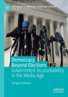 Democracy Beyond Elections : Government Accountability in the Media Age - Book