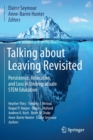 Talking about Leaving Revisited : Persistence, Relocation, and Loss in Undergraduate STEM Education - Book