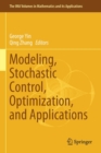 Modeling, Stochastic Control, Optimization, and Applications - Book