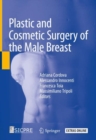 Plastic and Cosmetic Surgery of the Male Breast - Book