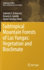 Subtropical Mountain Forests of Las Yungas: Vegetation and Bioclimate - Book