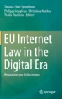 EU Internet Law in the Digital Era : Regulation and Enforcement - Book