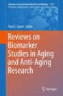 Reviews on Biomarker Studies in Aging and Anti-Aging Research - Book