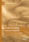 Understanding Luxury Fashion : From Emotions to Brand Building - Book