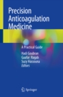Precision Anticoagulation Medicine : A Practical Guide - eBook