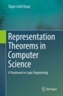 Representation Theorems in Computer Science : A Treatment in Logic Engineering - eBook