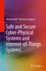 Safe and Secure Cyber-Physical Systems and Internet-of-Things Systems - Book