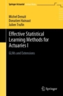 Effective Statistical Learning Methods for Actuaries I : GLMs and Extensions - Book