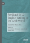 Feedback in L2 English Writing in the Arab World : Inside the Black Box - Book