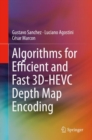 Algorithms for Efficient and Fast 3D-HEVC Depth Map Encoding - Book