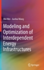 Modeling and Optimization of Interdependent Energy Infrastructures - Book