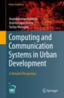 Computing and Communication Systems in Urban Development : A Detailed Perspective - Book