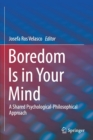 Boredom Is in Your Mind : A Shared Psychological-Philosophical Approach - Book