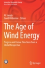 The Age of Wind Energy : Progress and Future Directions from a Global Perspective - Book