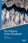 The Palgrave Fichte Handbook - Book