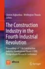 The Construction Industry in the Fourth Industrial Revolution : Proceedings of 11th Construction Industry Development Board (CIDB) Postgraduate Research Conference - Book