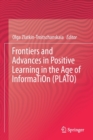 Frontiers and Advances in Positive Learning in the Age of InformaTiOn (PLATO) - Book
