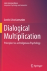 Dialogical Multiplication : Principles for an Indigenous Psychology - Book
