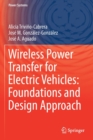 Wireless Power Transfer for Electric Vehicles: Foundations and Design Approach - Book
