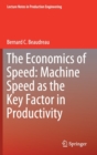 The Economics of Speed: Machine Speed as the Key Factor in Productivity - Book