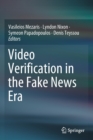 Video Verification in the Fake News Era - Book