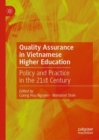 Quality Assurance in Vietnamese Higher Education : Policy and Practice in the 21st Century - Book