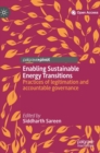 Enabling Sustainable Energy Transitions : Practices of legitimation and accountable governance - Book