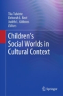 Children's Social Worlds in Cultural Context - Book