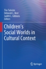 Children's Social Worlds in Cultural Context - Book