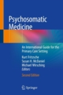 Psychosomatic Medicine : An International Guide for the Primary Care Setting - Book