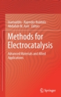 Methods for Electrocatalysis : Advanced Materials and Allied Applications - Book