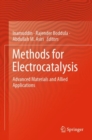 Methods for Electrocatalysis : Advanced Materials and Allied Applications - Book