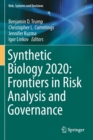 Synthetic Biology 2020: Frontiers in Risk Analysis and Governance - Book